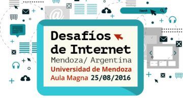 Desafíos  de Internet – Mendoza 25/08/2016