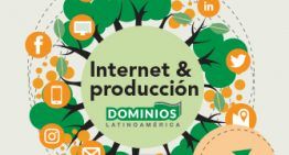 “INTERNET AND PRODUCTION” THE FOCUS OF THE SIXTH EDITION OF DOMINIOS LATINOAMERICA