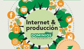 “INTERNET AND PRODUCTION” THE FOCUS OF THE SIXTH EDITION OF DOMINIOS LATINOAMERICA